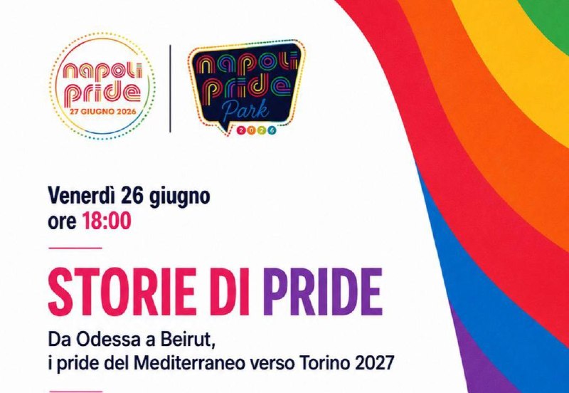 Napoli Pride Park 2026: від Одеси до Бейрута — історії боротьби та свободи